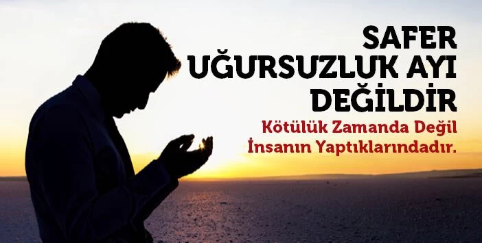 SAFER UĞURSUZLUK AYI DEĞİLDİR