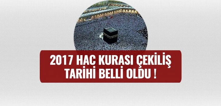 Diyanet 2017 Hac Kurası tarihini açıkladı